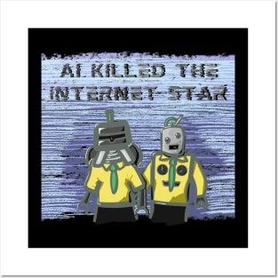 AI Killed the Internet Star (The Buggles Parody) Posters and Art